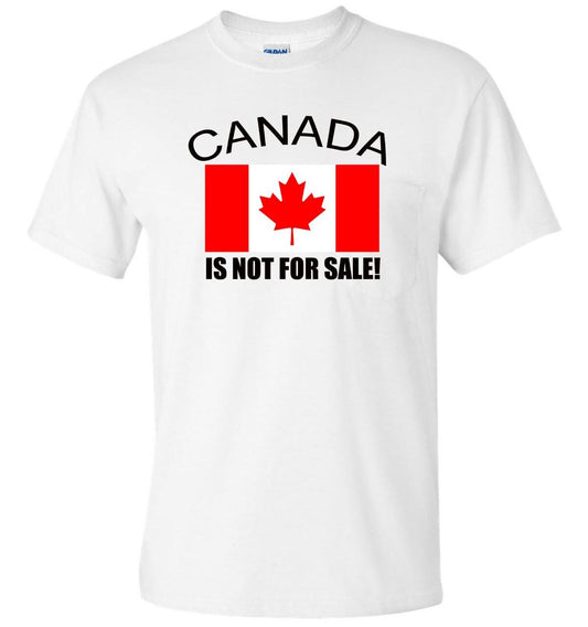 Canada is NOT for Sale! Shirt with  custom name free on back or arm Kids and Adult! T Shirt Rack