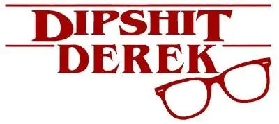 DipShit Derek shirt,  with Personalized Name! T Shirt Rack